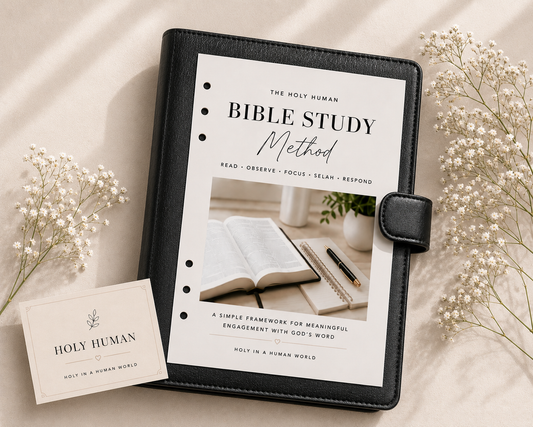 The Holy Human Bible Study Method (The ROFSR Step-by-Step Framework)